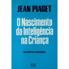 O NASCIMENTO DA INTELIGÊNCIA NA CRIANÇA