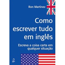 COMO ESCREVER TUDO EM INGLES - 7ªEDIÇÃO