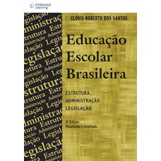 EDUCACAO ESCOLAR BRASILEIRA - 2 EDICAO