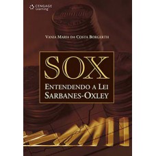 SOX - ENTENDENDO A LEI SARBANES-OXLEY