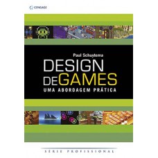 DESIGN DE GAMES - UMA ABORDAGEM PRATICA