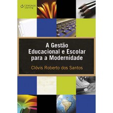 A GESTAO EDUC.E ESCOLAR MODERNIDADE