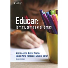 EDUCAR - LEMAS TEMAS E DILEMAS