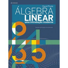 ALGEBRA LINEAR - UMA INTRODUCAO MODERNA