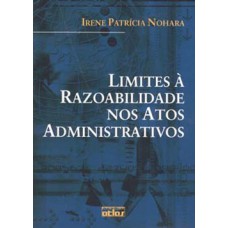 LIMITES À RAZOABILIDADE NOS ATOS ADMINISTRATIVOS