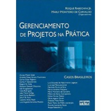 GERENCIAMENTO DE PROJETOS NA PRÁTICA: CASOS BRASILEIROS