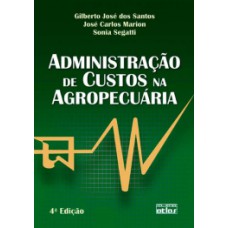 ADMINISTRAÇÃO DE CUSTOS NA AGROPECUÁRIA