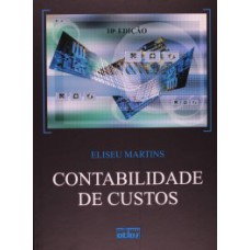 CONTABILIDADE DE CUSTOS - 10ª EDIÇÃO