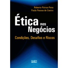 ÉTICA NOS NEGÓCIOS - CONDIÇÕES, DESAFIOS