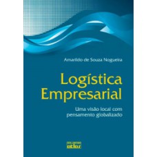 LOGÍSTICA EMPRESARIAL - UMA VISAO LOCAL