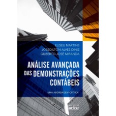 ANÁLISE AVANÇADA DAS DEMONSTRAÇÕES CONTÁBEIS: UMA ABORDAGEM CRÍTICA