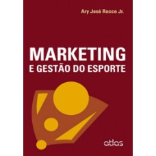 MARKETING E GESTAO DO ESPORTE