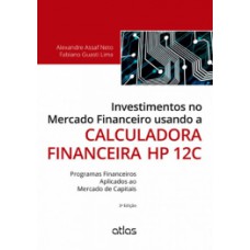 INVESTIMENTOS NO MERCADO FINANCEIRO USANDO A CALCULADORA FINANCEIRA HP 12C