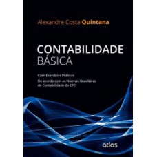 CONTABILIDADE BÁSICA: COM EXERCÍCIOS PRÁTICOS - NE ACORDO COM AS NORMAS BRASILEIRAS DE CONTABILIDADE DO CFC