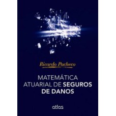 MATEMÁTICA ATUARIAL DE SEGUROS DE DANOS