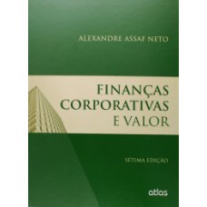 FINANCAS CORPORATIVAS E VALOR - 7ª ED.