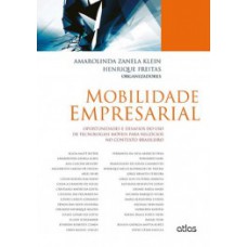 MOBILIDADE EMPRESARIAL: OPORTUNIDADES E DESAFIOS DO USO DE TECNOLOGIAS MÓVEIS PARA NEGÓCIOS NO CONTEXTO BRASILEIRO