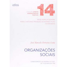 ORGANIZAÇÕES SOCIAIS: COMENTÁRIOS À LEI FEDERAL Nº 9.637, DE 15 DE MAIO DE 1998