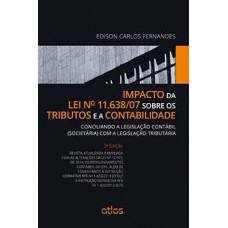 IMPACTO DA LEI Nº 11.638/07 SOBRE OS TRIBUTOS E A CONTABILIDADE