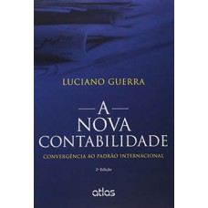 A NOVA CONTABILIDADE: CONVERGÊNCIA AO PADRÃO INTERNACIONAL