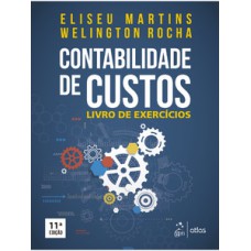 CONTABILIDADE DE CUSTOS: LIVRO DE EXERCÍCIOS