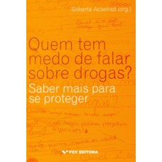 QUEM TEM MEDO DE FALAR SOBRE DROGAS?