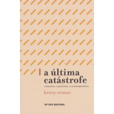 A ULTIMA CATASTROFE - A HISTORIA