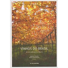 VINHOS DO BRASIL - DO PASSADO PARA O FU