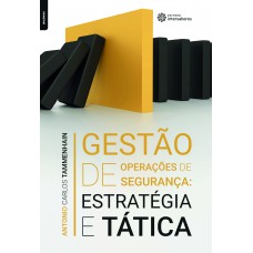 Gestão de operações de segurança: Estratégia e tática