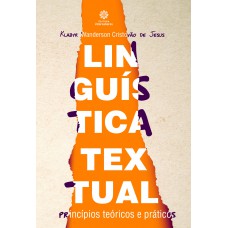 Linguística textual: princípios teóricos e práticos