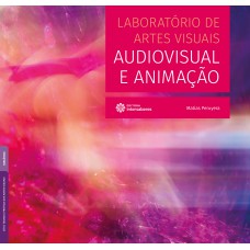 Laboratório de artes visuais: audiovisual e animação