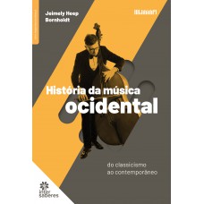 História da Música Ocidental: do classicismo ao contemporâneo