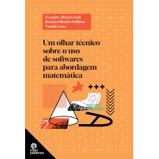 Um olhar técnico sobre o uso de softwares para abordagem matemática