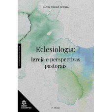 Eclesiologia:: igreja e perspectivas pastorais