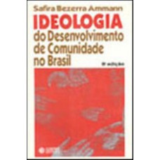 IDEOLOGIA DO DESENVOLVIMENTO DE COMUNIDADE NO BRASIL