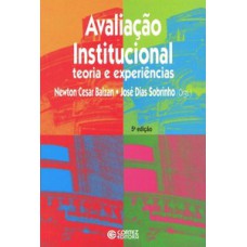 AVALIAÇÃO INSTITUCIONAL: TEORIA E EXPERIÊNCIAS