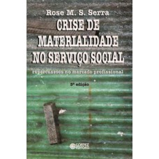 CRISE DE MATERIALIDADE NO SERVIÇO SOCIAL: REPERCUSSÕES NO MERCADO PROFISSIONAL