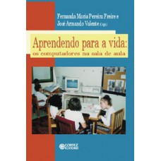 APRENDENDO PARA A VIDA: OS COMPUTADORES NA SALA DE AULA