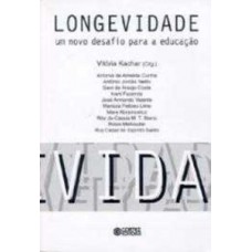 LONGEVIDADE: UM NOVO DESAFIO PARA A EDUCAÇÃO