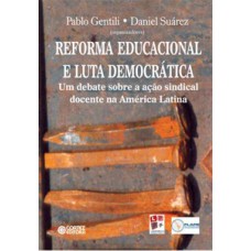 REFORMA EDUCACIONAL E LUTA DEMOCRÁTICA: UM DEBATE SOBRE A AÇÃO SINDICAL DOCENTE NA AMÉRICA LATINA