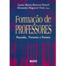 FORMAÇÃO DE PROFESSORES: PASSADO, PRESENTE E FUTURO