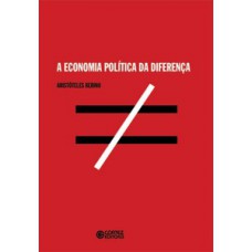 A ECONOMIA POLÍTICA DA DIFERENÇA