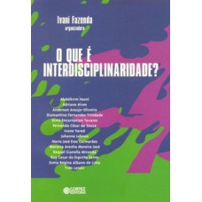 O QUE É INTERDISCIPLINARIDADE?