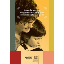 O CAMINHO PARA UMA DISCIPLINA INFANTIL CONSTRUTIVA: ELIMINANDO CASTIGOS CORPORAIS