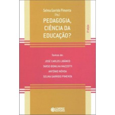 PEDAGOGIA, CIÊNCIA DA EDUCAÇÃO?