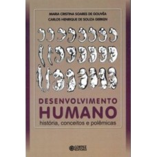 DESENVOLVIMENTO HUMANO: HISTÓRIA, CONCEITOS E POLÊMICAS