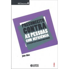 PRECONCEITO CONTRA AS PESSOAS COM DEFICIÊNCIA: AS RELAÇÕES QUE TRAVAMOS COM O MUNDO