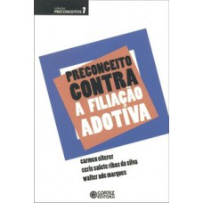 PRECONCEITO CONTRA A FILIAÇÃO ADOTIVA