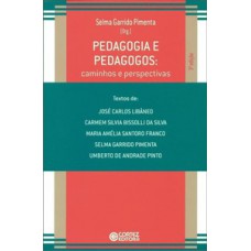 PEDAGOGIA E PEDAGOGOS: CAMINHOS E PERSPECTIVAS