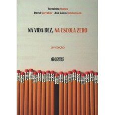 NA VIDA DEZ, NA ESCOLA ZERO